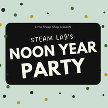 Load image into Gallery viewer, Noon Year Party Ticket